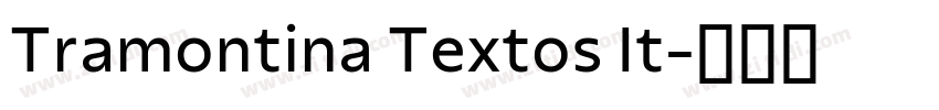 Tramontina Textos It字体转换 Tramontina Textos It字体转换